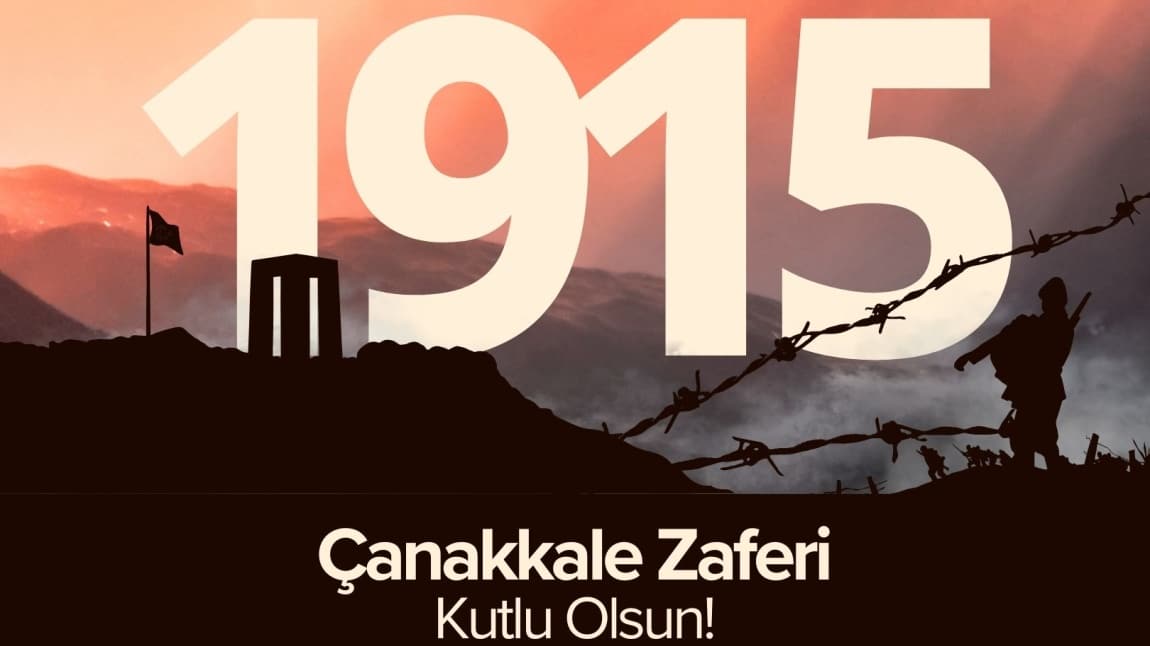 Çanakkale Zaferimizin 110. Yılı Kutlu Olsun